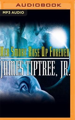 Her Smoke Rose Up Forever - Tiptree, James