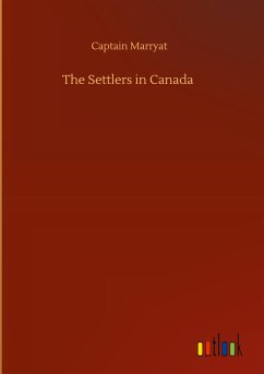 The Settlers in Canada - Marryat, Captain