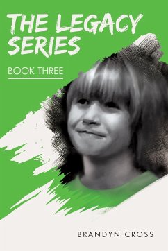 The Legacy Series Book Three - Cross, Brandyn