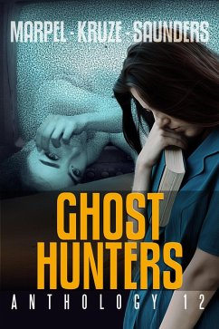 Ghost Hunters Anthology 12 (Ghost Hunter Mystery Parable Anthology) (eBook, ePUB) - Marpel, S. H.; Kruze, J. R.; Saunders, R. L.