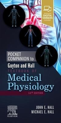 Pocket Companion to Guyton and Hall Textbook of Medical Physiology - Hall, John E., PhD (Director, Mississippi Center for Obesity Researc; Hall, Michael E. (Associate Professor of Medicine Division of Cardio