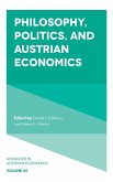 Philosophy, Politics, and Austrian Economics