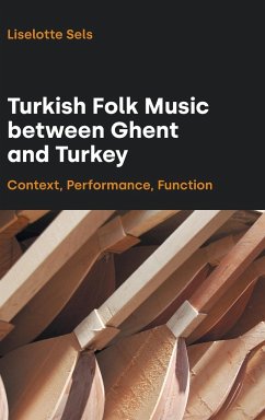 Turkish Folk Music between Ghent and Turkey - Sels, Liselotte