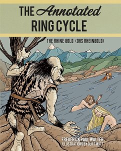 The Annotated Ring Cycle - Walter, Frederick Paul
