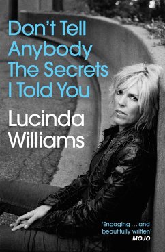 Don't Tell Anybody the Secrets I Told You - Williams, Lucinda