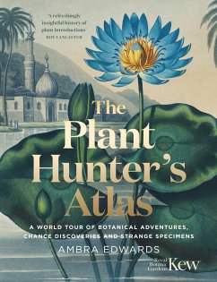 The Plant-Hunter's Atlas - Edwards, Ambra