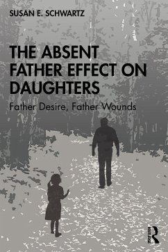 The Absent Father Effect on Daughters - Schwartz, Susan E.