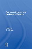 Archaeoastronomy And The Roots Of Science