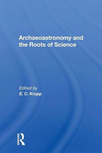 Archaeoastronomy And The Roots Of Science
