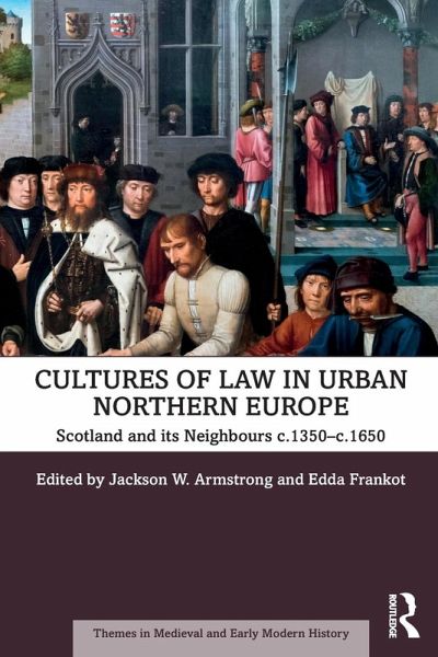 Cultures of Law in Urban Northern Europe Cultures of Law in Urban Northern Europe