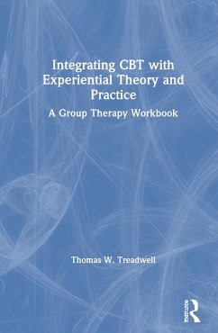 Integrating CBT with Experiential Theory and Practice - Treadwell, Thomas W