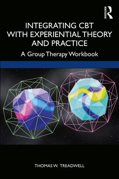 Integrating CBT with Experiential Theory and Practice - Treadwell, Thomas W.