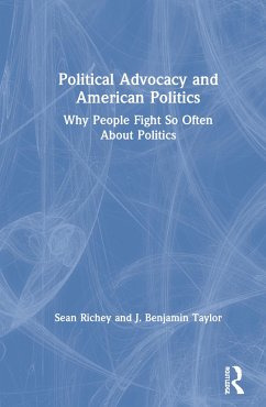 Political Advocacy and American Politics - Richey, Sean; Taylor, J Benjamin