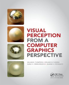 Visual Perception from a Computer Graphics Perspective - Thompson, William; Fleming, Roland; Creem-Regehr, Sarah