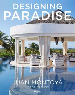 Designing Paradise: Juan Montoya - Arango, Jorge