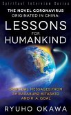 The Novel Coronavirus Originated in China: Lessons for Humankind: Spiritual Messages from Shibasaburo Kitasato and R.A. Goal