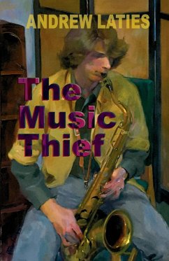 The Music Thief - Laties, Andrew