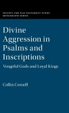 Divine Aggression in Psalms and Inscriptions