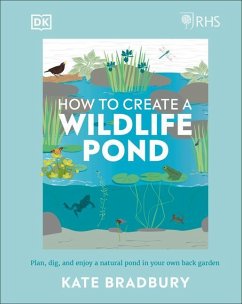 RHS How to Create a Wildlife Pond - Bradbury, Kate
