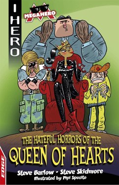 EDGE: I HERO: Megahero: The Hateful Horrors of the Queen of Hearts - Barlow, Steve; Skidmore, Steve