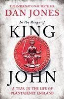 In the Reign of King John - Jones, Dan