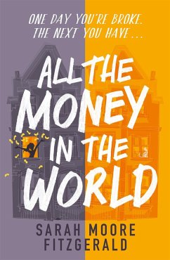 All the Money in the World - Moore Fitzgerald, Sarah