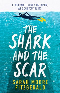 The Shark and the Scar - Moore Fitzgerald, Sarah