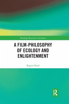 A Film-Philosophy of Ecology and Enlightenment - Read, Rupert