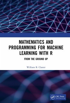 Mathematics and Programming for Machine Learning with R - Claster, William B