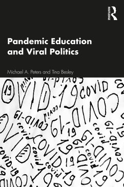 Pandemic Education and Viral Politics - Peters, Michael A; Besley, Tina