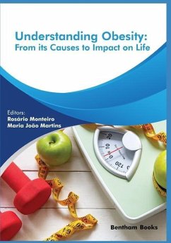 Understanding Obesity: From its Causes to impact on Life - Monteiro, Rosário