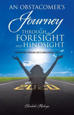 An Obstacomer's Journey Through Foresight and Hindsight - Mulenga, Elizabeth