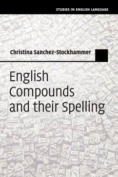 English Compounds and their Spelling - Sanchez-Stockhammer, Christina