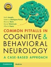 Common Pitfalls in Cognitive and Behavioral Neurology - Josephs, Keith; Rodriguez-Porcel, Federico; Shatz, Rhonna; Weintraub, Daniel; Espay, Alberto