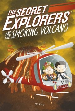 The Secret Explorers and the Smoking Volcano - King, SJ