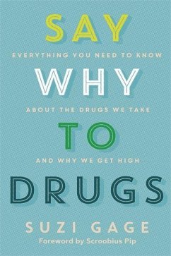 Say Why to Drugs - Gage, Dr Suzi