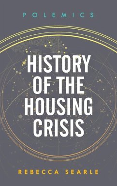 History of the Housing Crisis - Searle, Rebecca