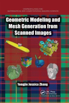 Geometric Modeling and Mesh Generation from Scanned Images - Zhang, Yongjie Jessica