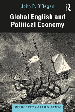 Global English and Political Economy - O'Regan, John P.
