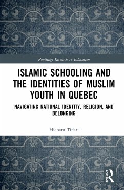 Islamic Schooling and the Identities of Muslim Youth in Quebec - Tiflati, Hicham