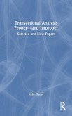 Transactional Analysis Proper-and Improper Transactional Analysis Proper-and Improper