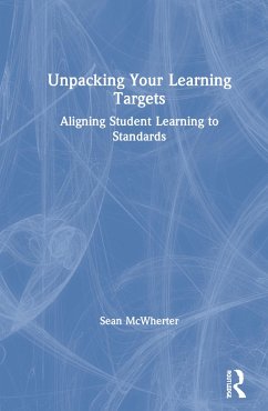 Unpacking your Learning Targets - Mcwherter, Sean
