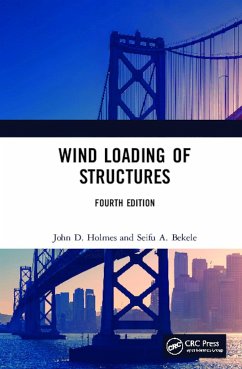 Wind Loading of Structures - Holmes, John D; Bekele, Seifu