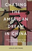 Chasing the American Dream in China: Chinese Americans in the Ancestral Homeland