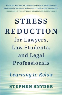 Stress Reduction for Lawyers, Law Students, and Legal Professionals - Snyder, Stephen