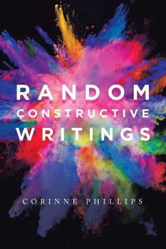 Random Constructive Writings - Phillips, Corinne