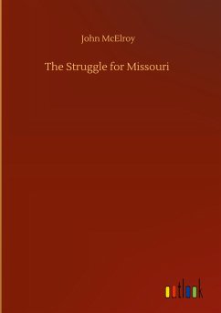The Struggle for Missouri - Mcelroy, John