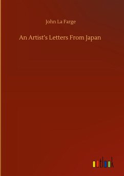 An Artist¿s Letters From Japan - La Farge, John