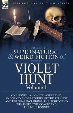 The Collected Supernatural and Weird Fiction of Violet Hunt - Hunt, Violet