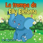 La trompa de Elly Elefanta (Spanish Books for Kids, Español Libros para Niños, #3) (eBook, ePUB)